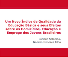 Um Novo Índice de Qualidade da Educação Básica e seus Efeitos sobre os Homicídios, Educação e Emprego dos Jovens Brasileiros