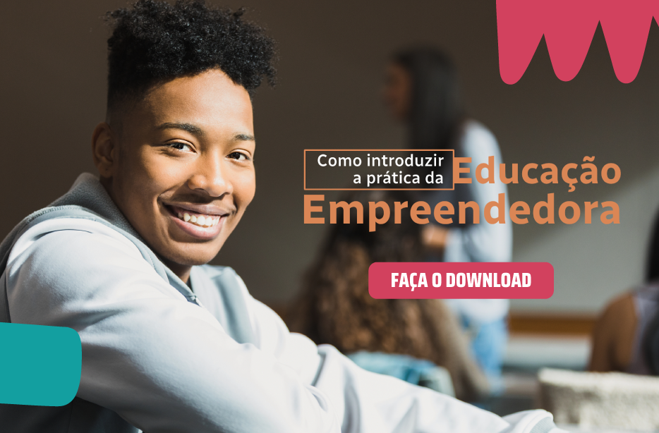 Como introduzir a prática da Educação Empreendedora